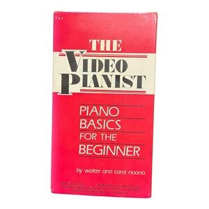 The Video Pianist: Piano Basics For The Beginner By Walter And Carol Noona